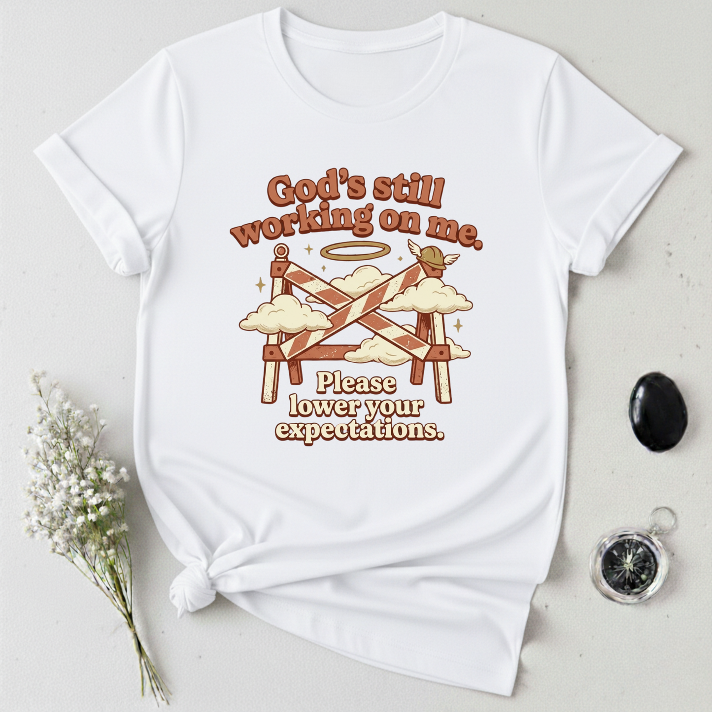 God's Still Working ... T-Shirt