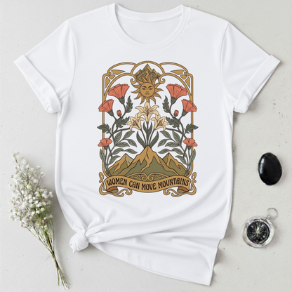 Women Can Move Mountains T-Shirt