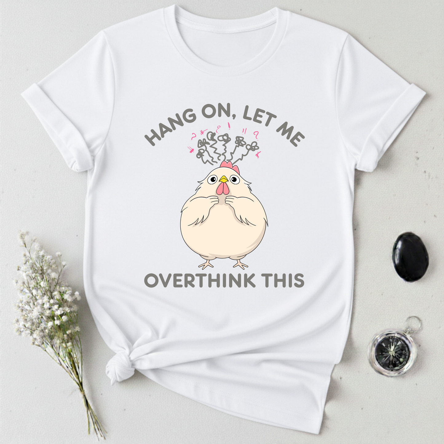 Let Me Overthink This T-Shirt