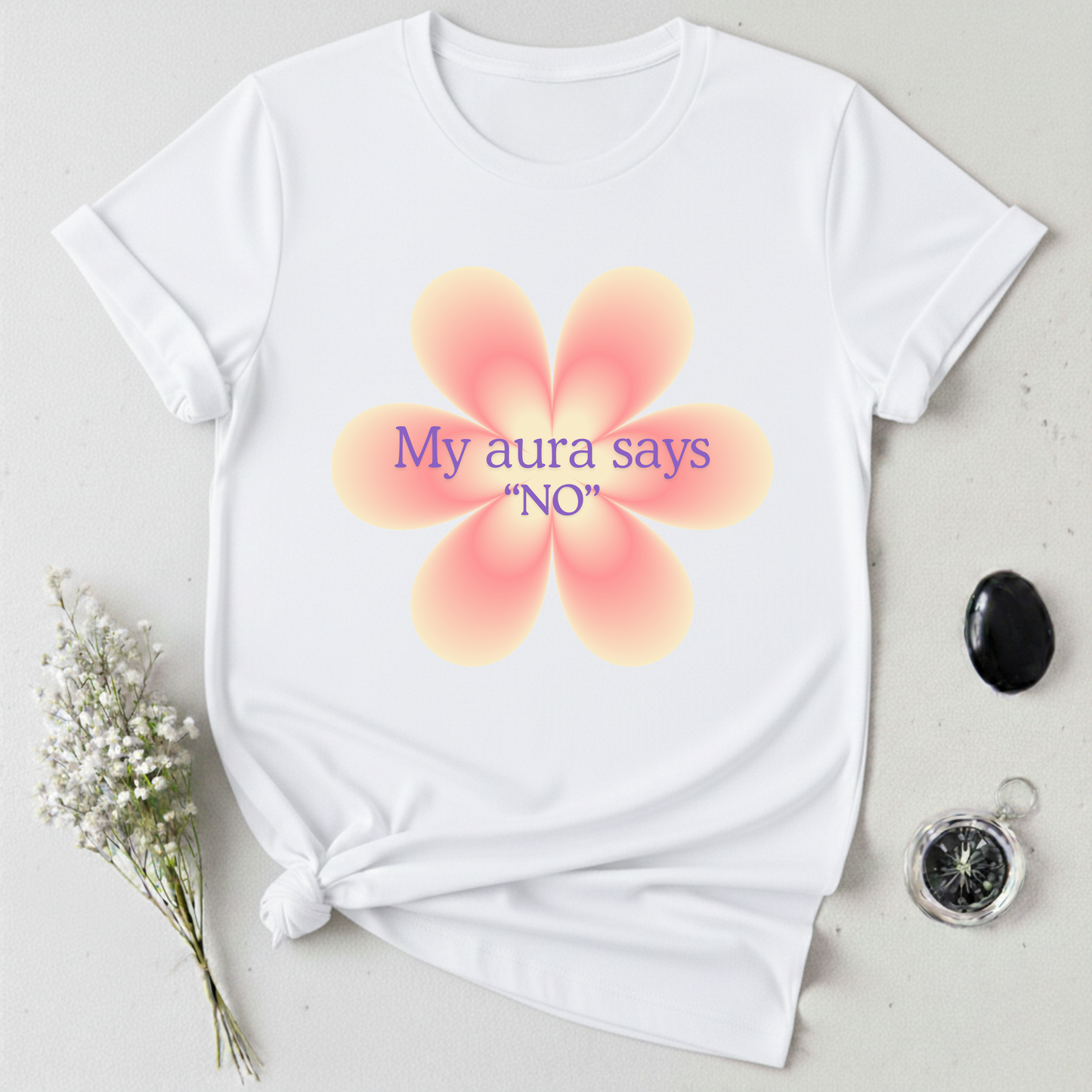 My Aura Says No T-Shirt