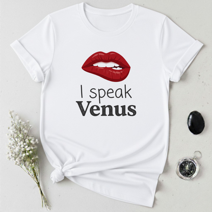 I Speak Venus -1 T-Shirt