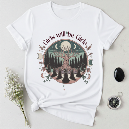 Girls Will Be Girls T-Shirt