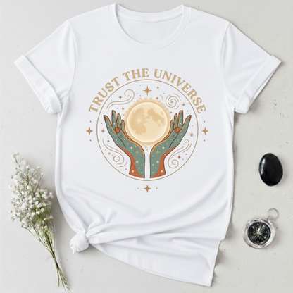 Trust The Universe 2 T-Shirt