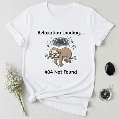Relaxation Not Found T-Shirt