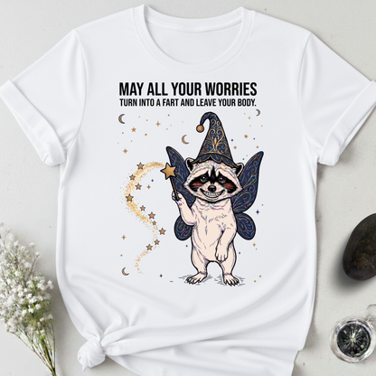 May All Your Worries Leave Your Body T-Shirt