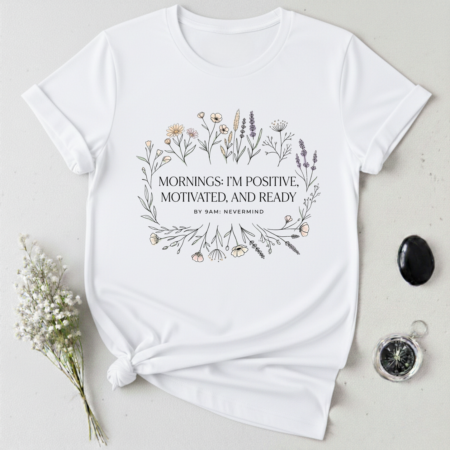 Never Mind by 9AM T-Shirt
