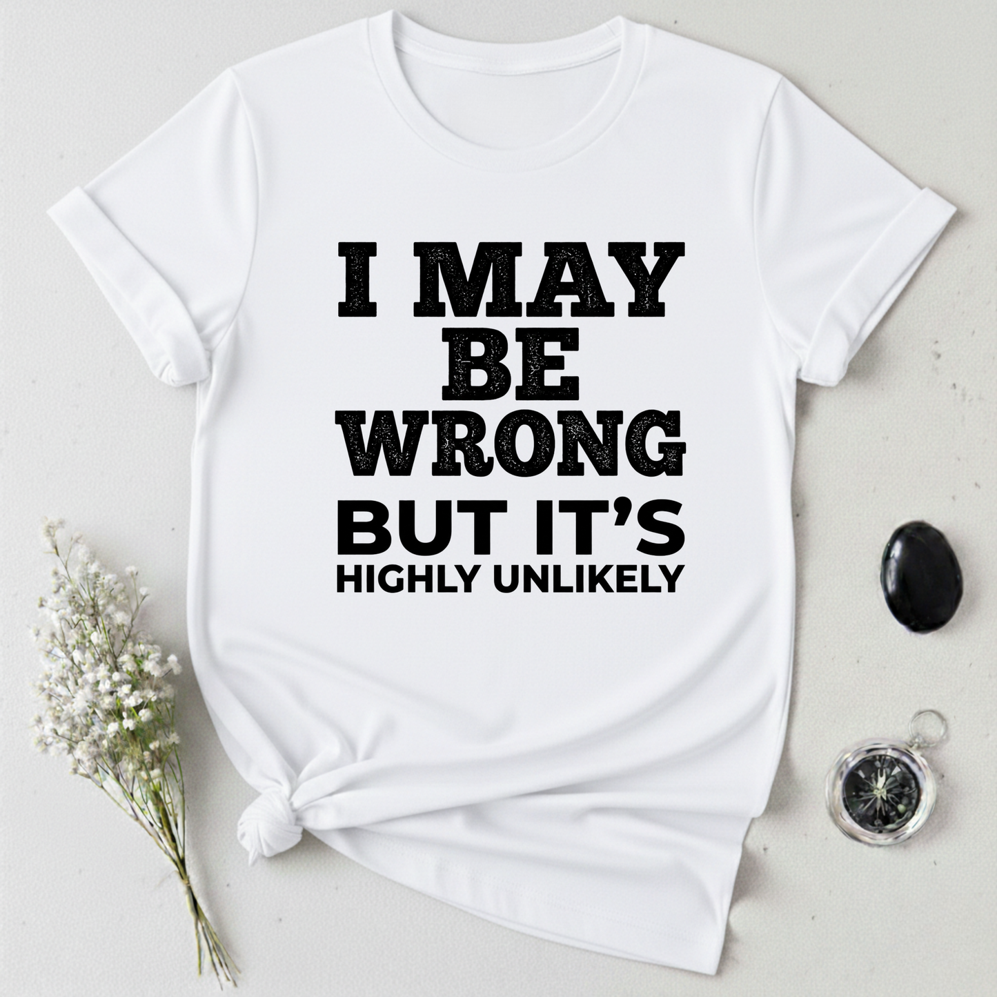 Always Right T-Shirt