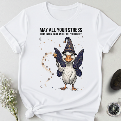 May All Your Stress Leave Your Body T-Shirt