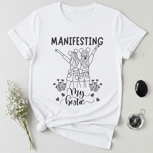 Manifesting My Bestie T-Shirt