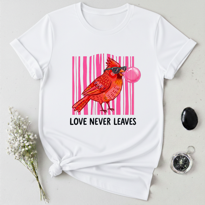 Love Never Leaves T-Shirt