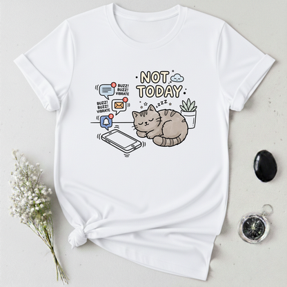 Not Today T-Shirt