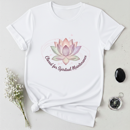 Closed For Spiritual Maintenance T-Shirt