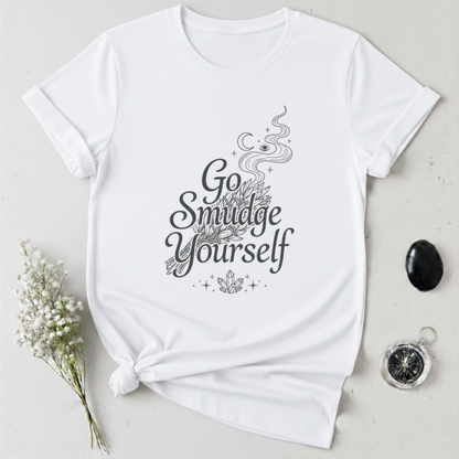 Go Smudge Yourself T-Shirt