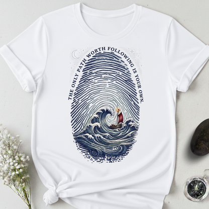 Follow Your Own Path T-Shirt