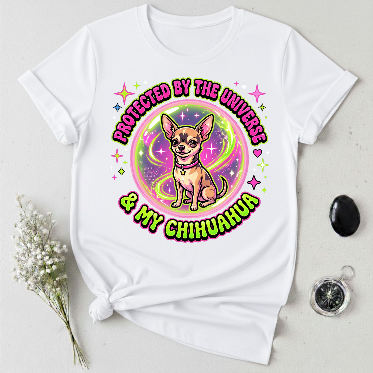 Protected By The Universe & My Chihuahua T-Shirt