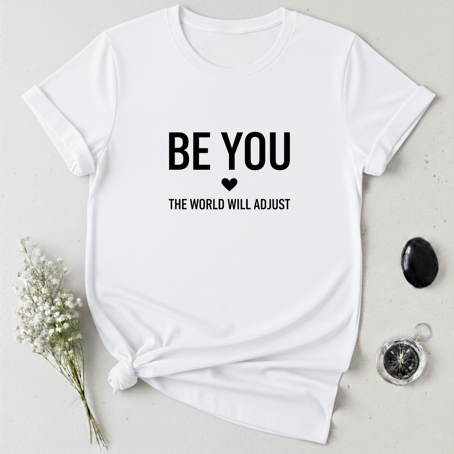 Be You ❤︎ T-Shirt