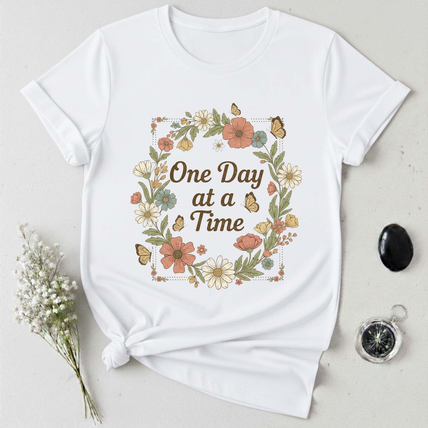 One Day At A Time T-Shirt