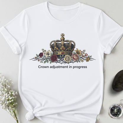 Crown Adjustment In Progress T-Shirt