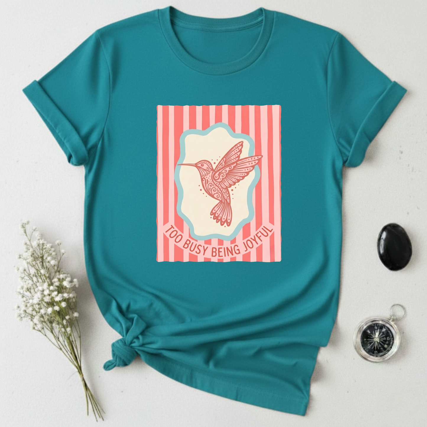 Too Busy Being Joyful T-Shirt