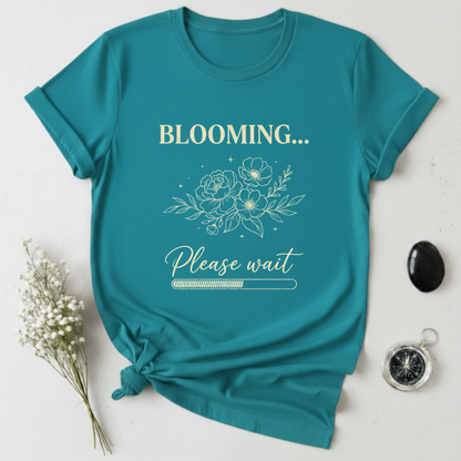 Blooming ... Please Wait T-Shirt