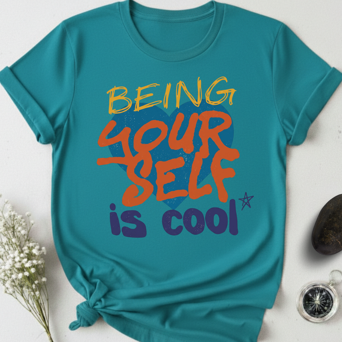 Being Yourself Is Cool T-Shirt