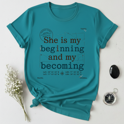 She is My Becoming T-Shirt