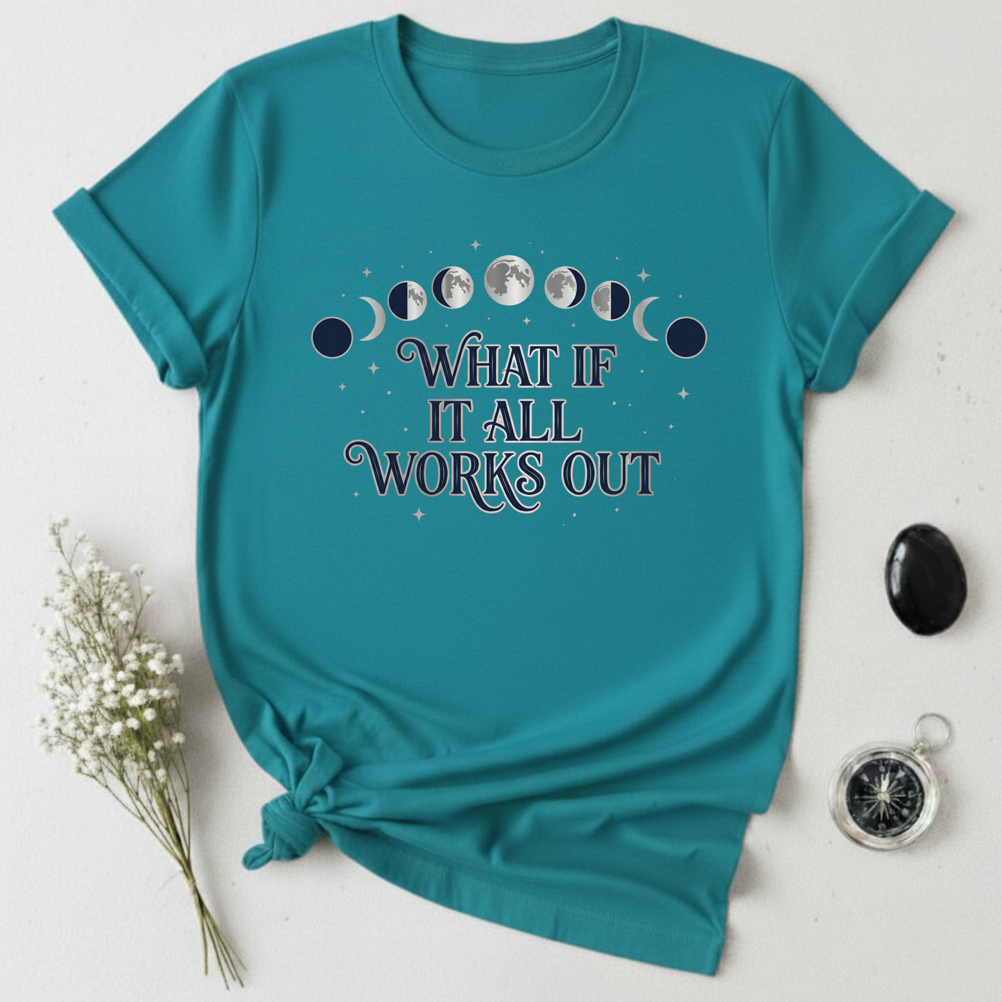 What If It All Works Out T-Shirt