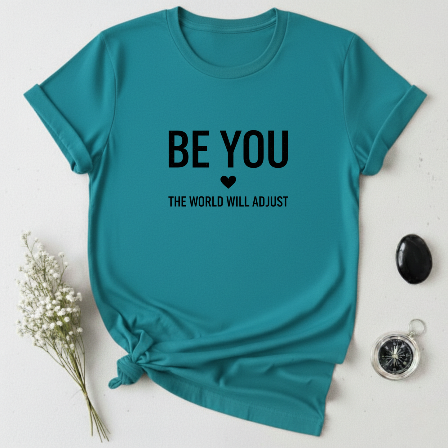 Be You ❤︎ T-Shirt
