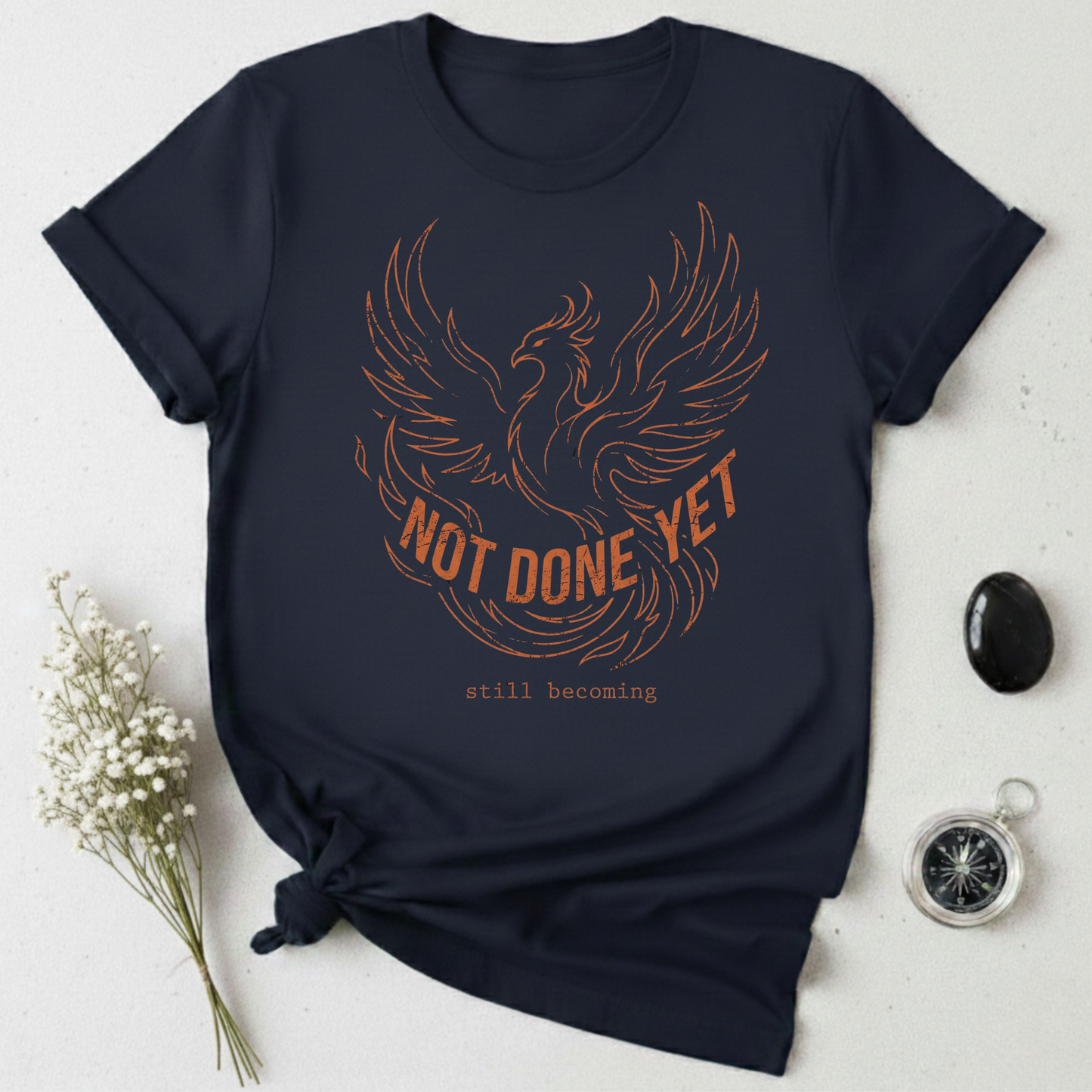 Not Done Yet - Phoenix T-Shirt