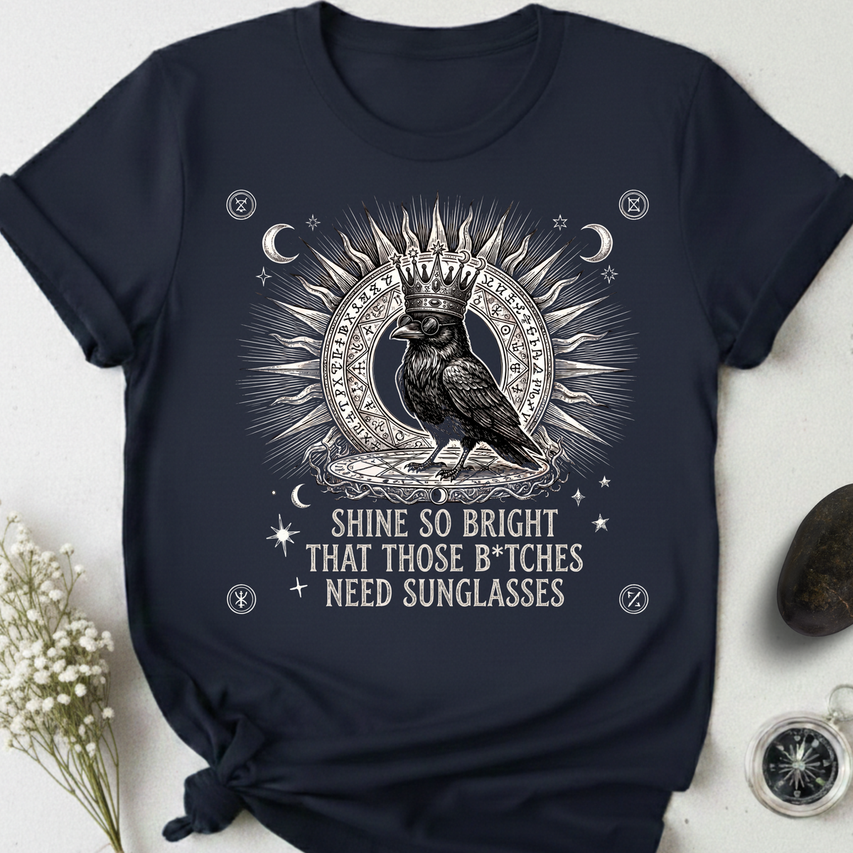 Shine So Bright B*tches Need Sunglasses T-Shirt