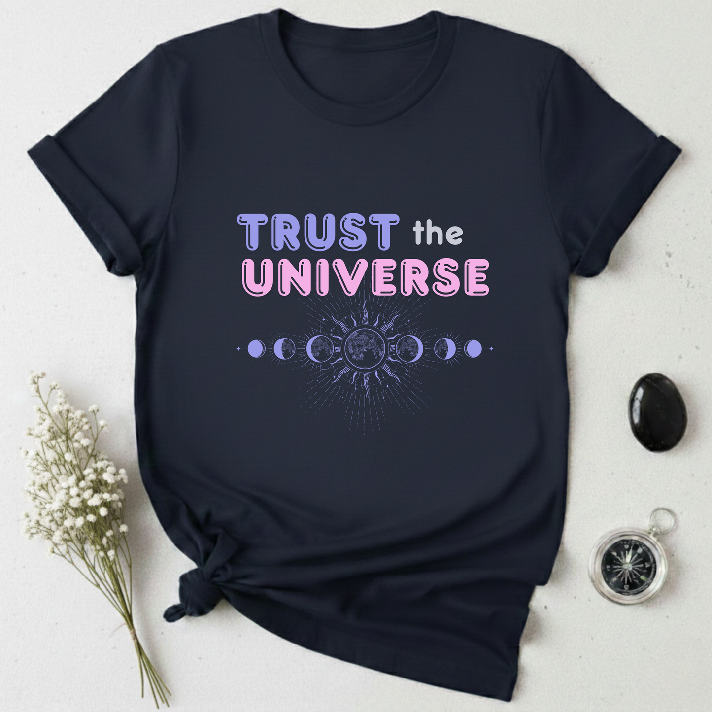 Trust The Universe T-Shirt