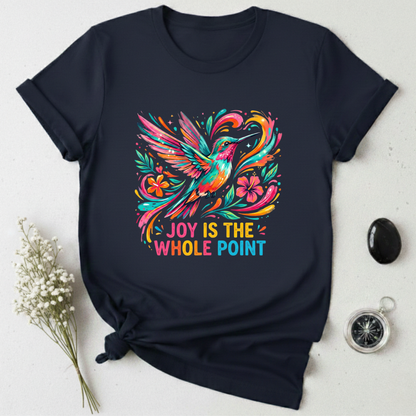 Joy is the Point T-Shirt