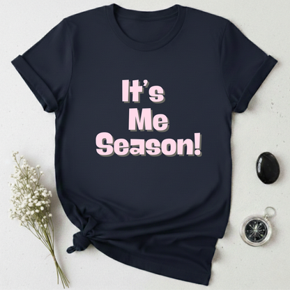 It's Me Season T-Shirt