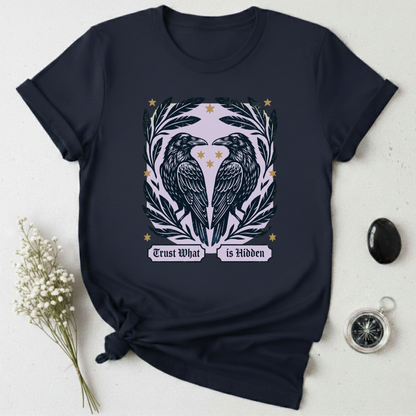 Trust What is Hidden T-Shirt