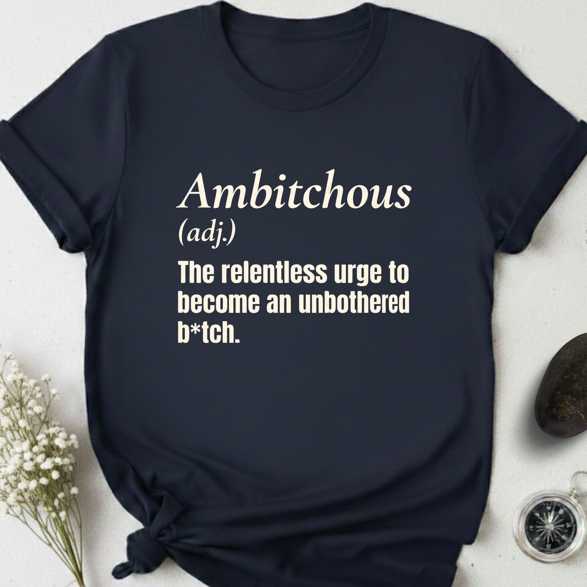 Ambitchous T-Shirt