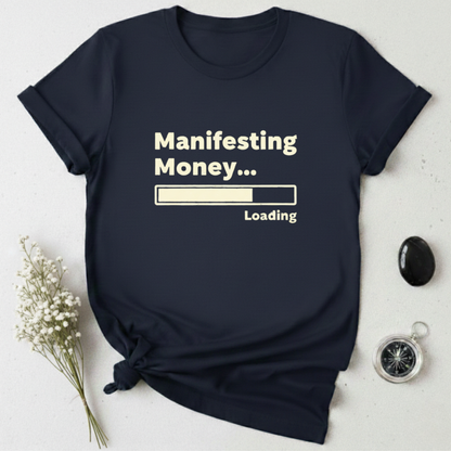 Manifesting  Money T-Shirt