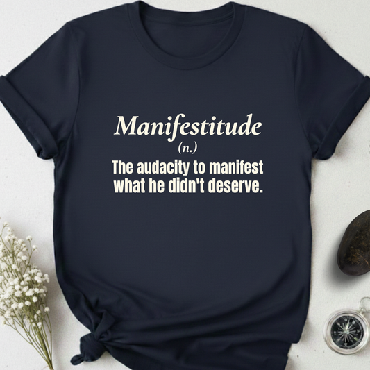 Manifestitude T-Shirt