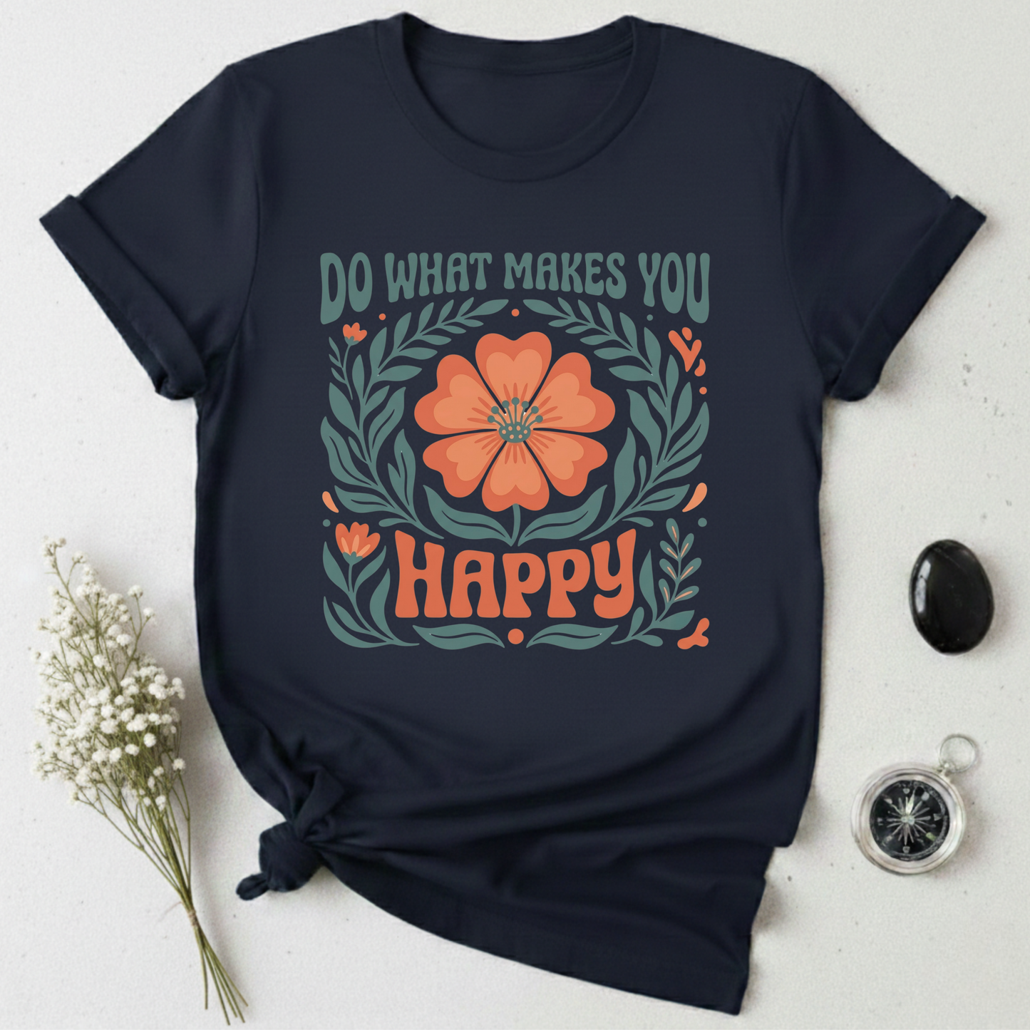 Do What Makes You Happy T-Shirt