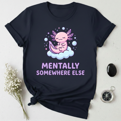 Mentally Somewhere Else T-Shirt