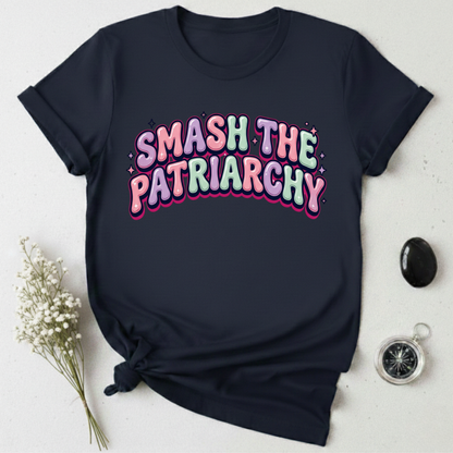Smash The Patriarchy - 1 T-Shirt