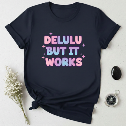 Delulu Works T-Shirt