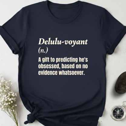 Delulu-voyant T-Shirt
