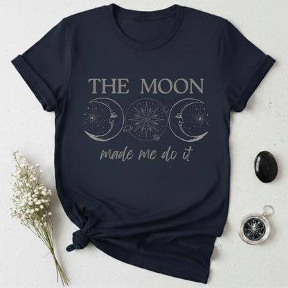 The Moon Made Me Do It T-Shirt