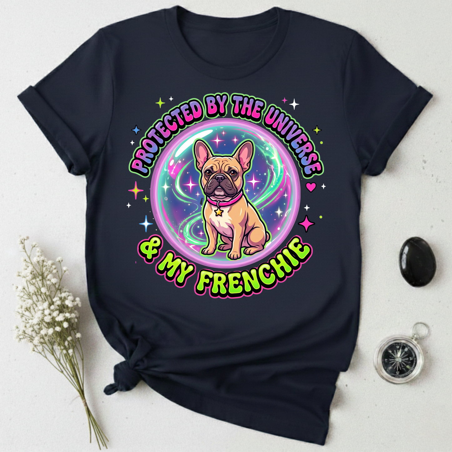 Protected By The Universe & My Frenchie T-Shirt