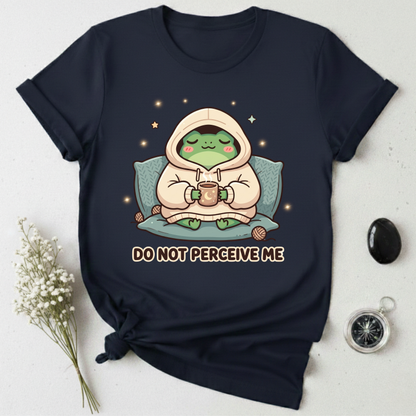 Do Not Perceive Me T-Shirt