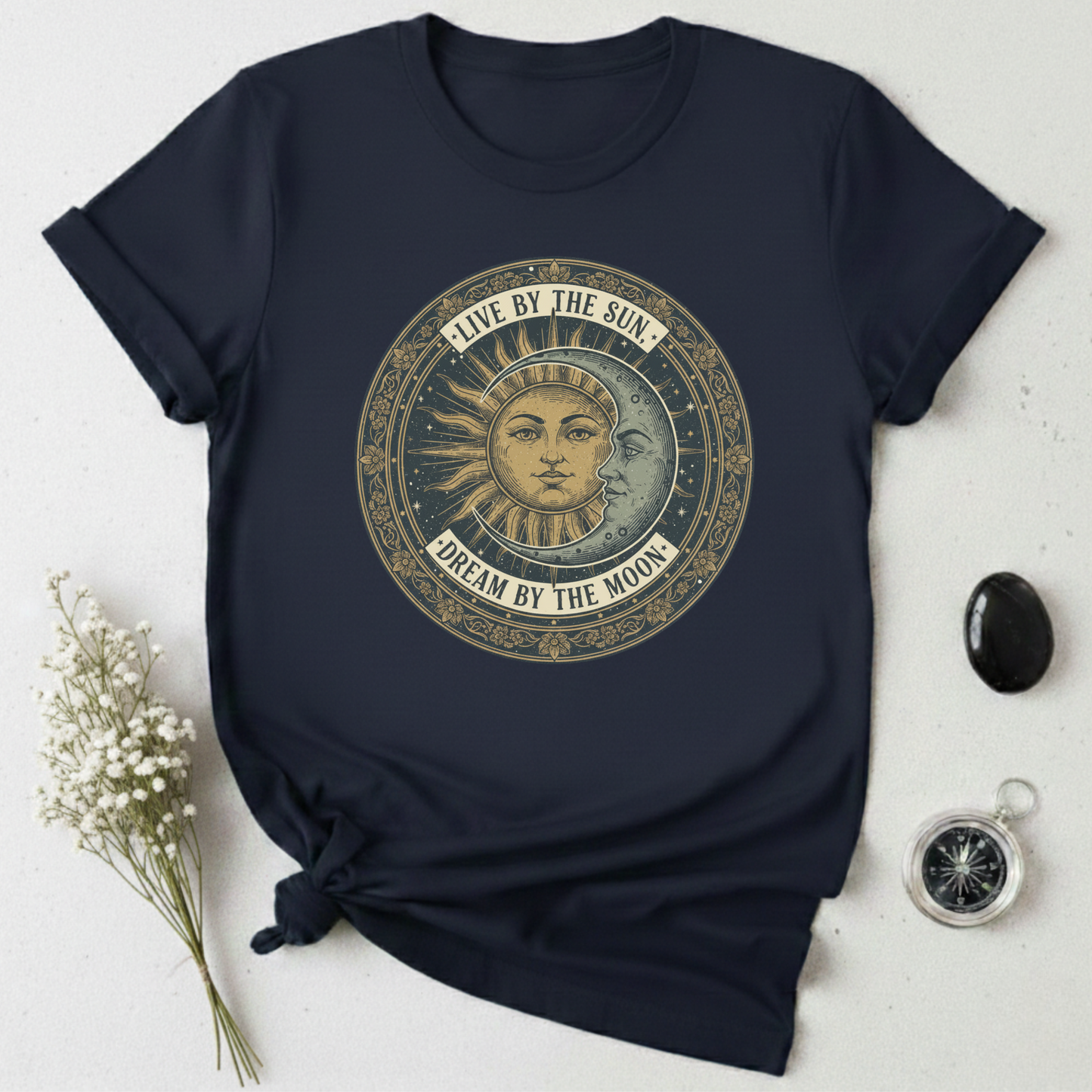 Live By The Sun - Dream By The Moon T-Shirt
