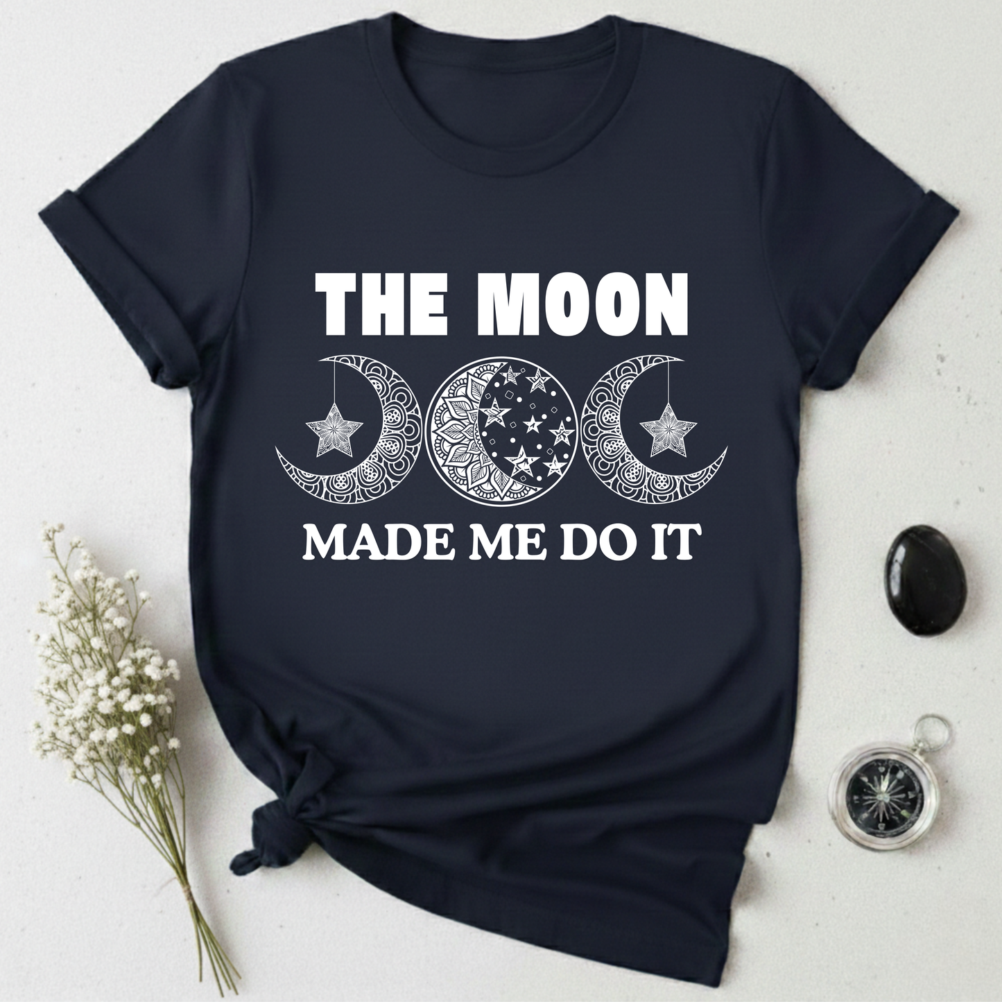The Moon Made Me Do It - 2 T-Shirt
