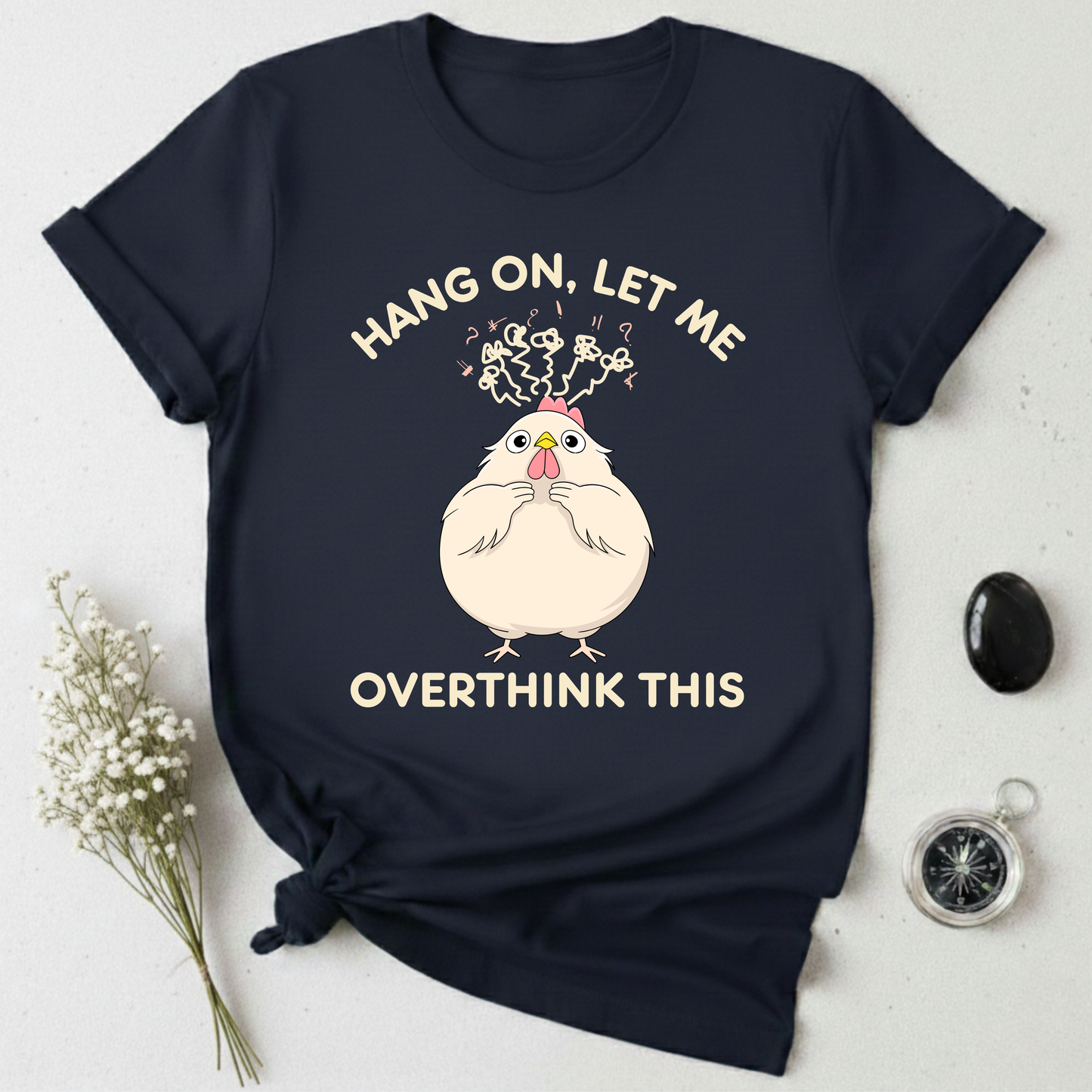 Let Me Overthink This T-Shirt