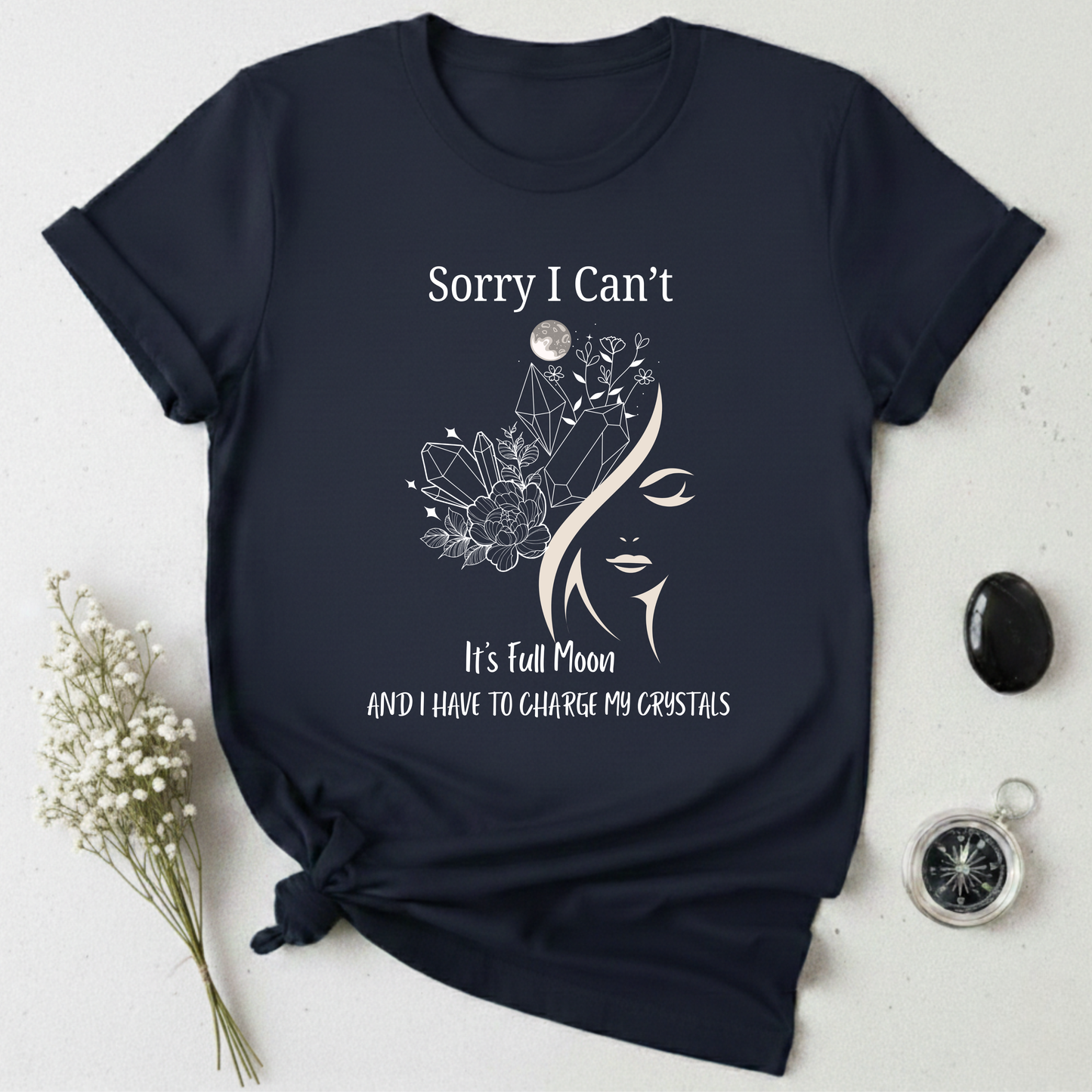 I Have To Charge My Crystals T-shirt