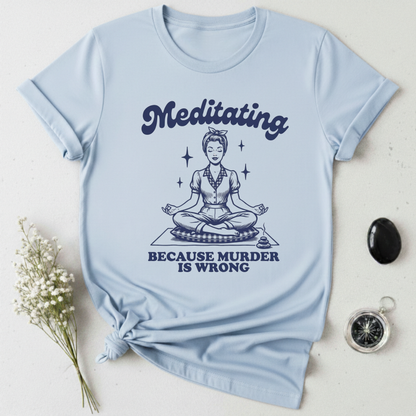 Namaste (Or else) T-Shirt